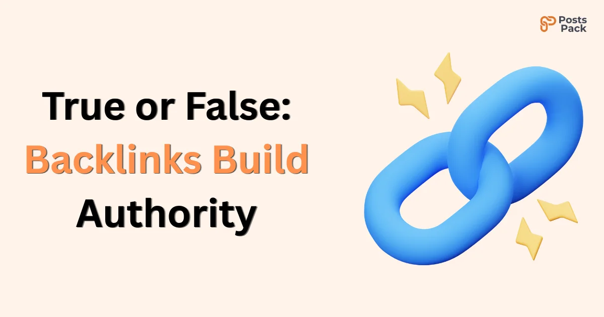 True or False Backlinks Build Authority