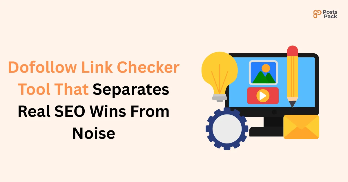 Dofollow Link Checker Tool That Separates Real SEO Wins From Noise